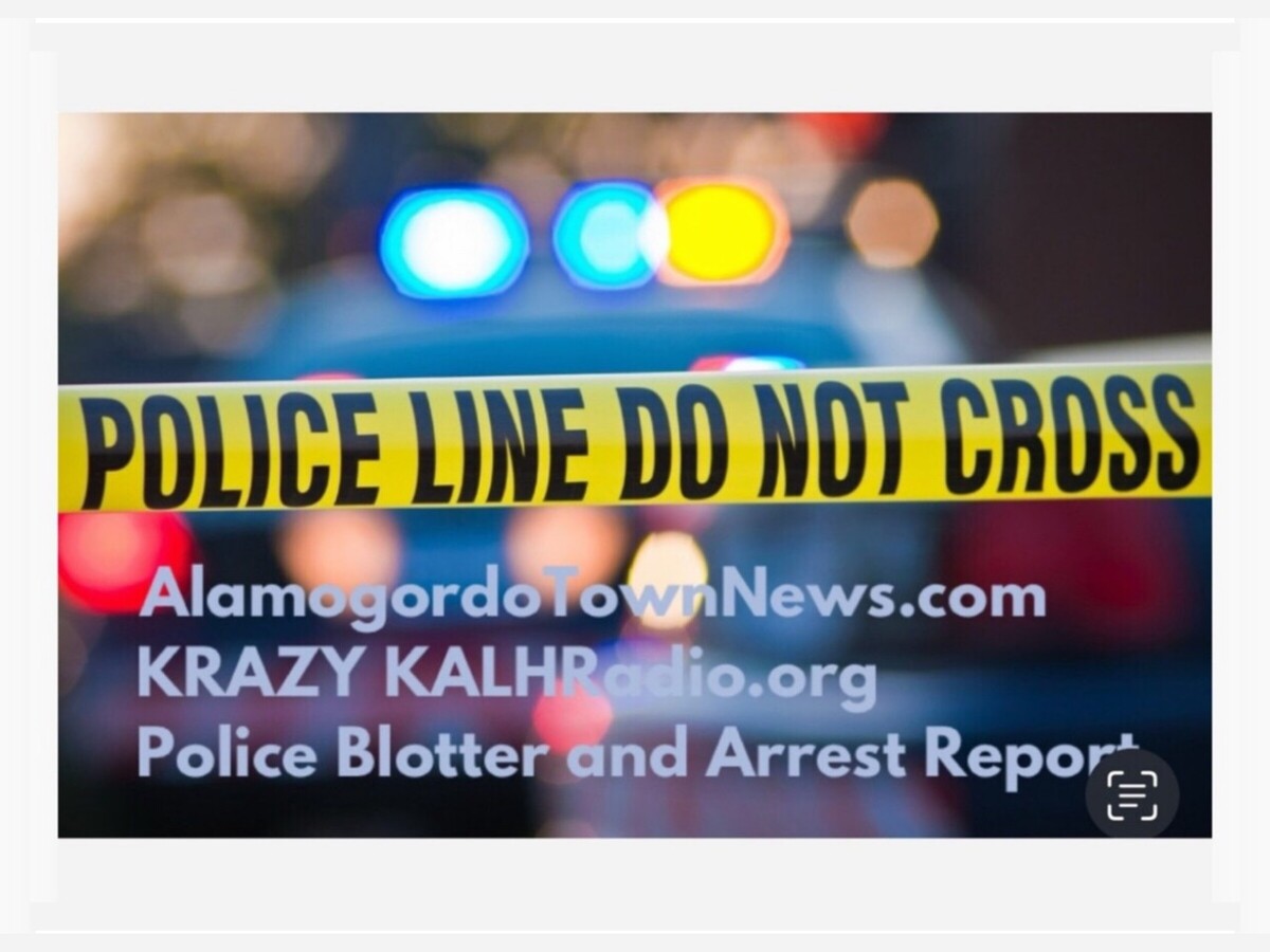 Alamogordo Police Activity and Arrest Logs thru May 4th, 2025 