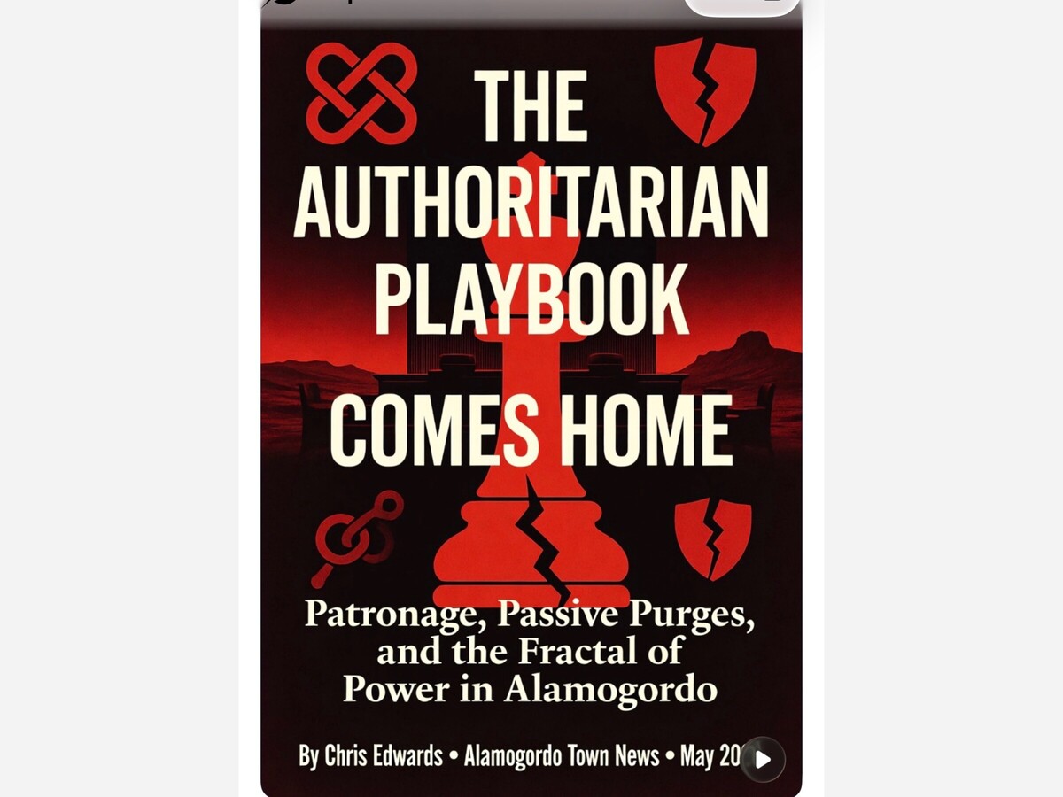 2nd Life Media Special Essay: The Authoritarian Playbook Comes Home: Patronage, Passive Purges, and the Fractal of Power in Alamogordo