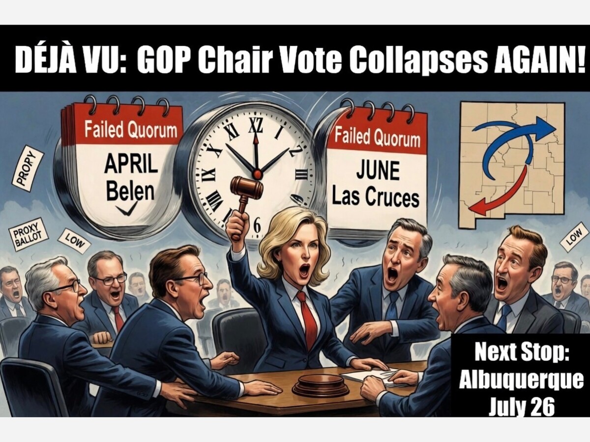 Déjà Vu in Las Cruces: NM GOP Chair Vote Collapses Again, Race Now Heads to Albuquerque on July 26