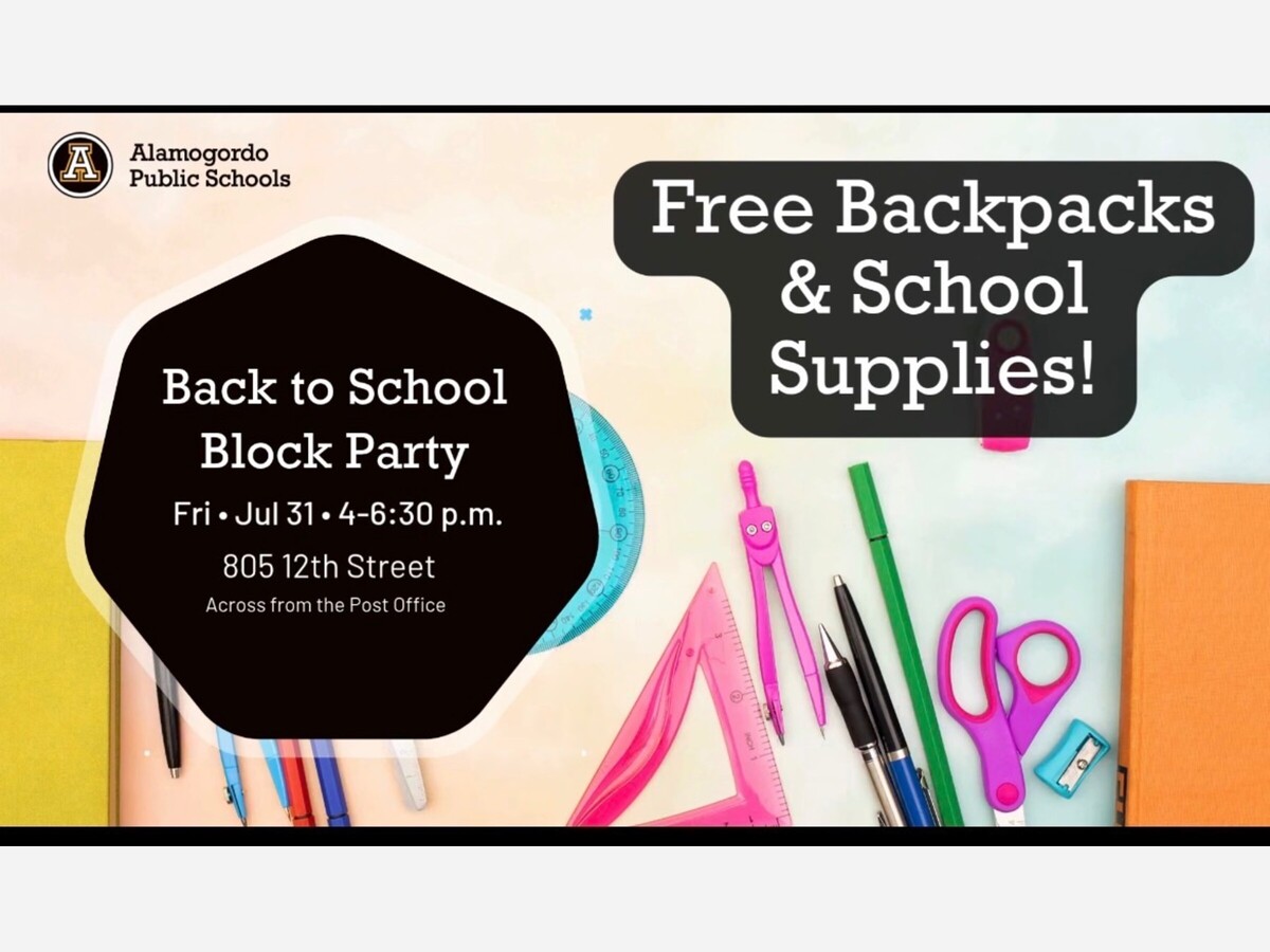 Alamogordo Public Schools Hosts Back-to-School Block Party with Free Supplies July 31st