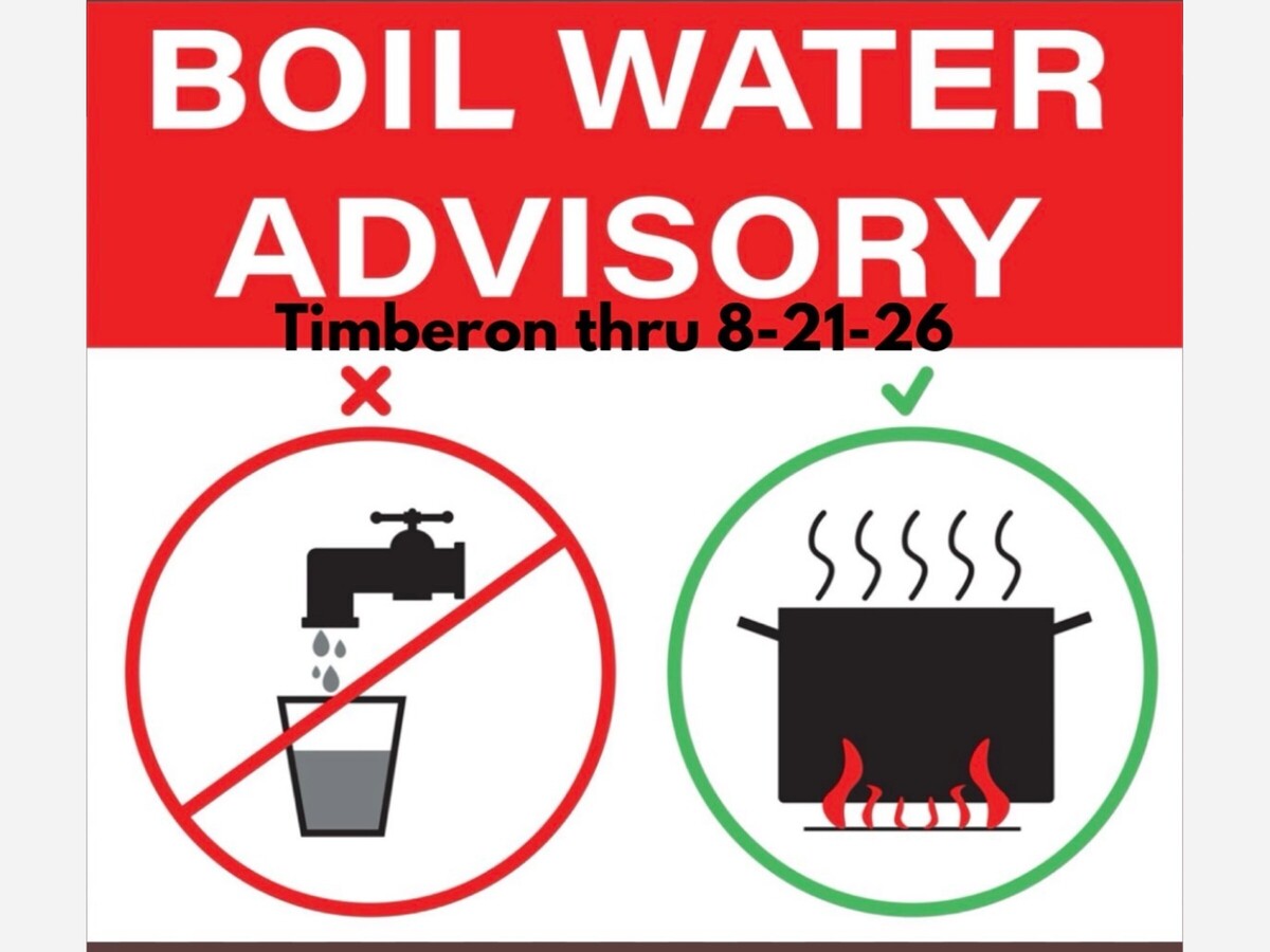 TIMBERON PRECAUTIONARY BOIL WATER ADVISORY Continues thru 8-21-26