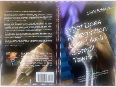 Alamogordo Journalist Chris Edwards Releases New Memoir “What Does Redemption Look Like in a Small Town?” A Raw, Unflinching Examination of Conviction, Mental Illness, and Selective Forgiveness in the High Desert