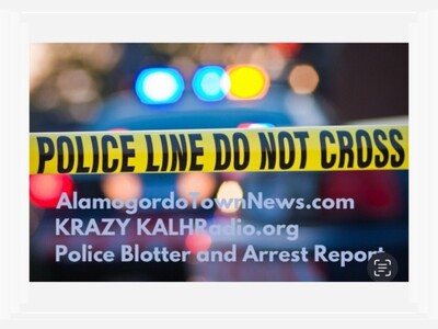 Alamogordo Police Activity and Arrest Logs April 21st thru 27th, 2025