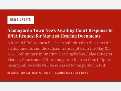 Alamogordo Town News Awaiting Court Response to IPRA Request for May 21st Hearing Documents