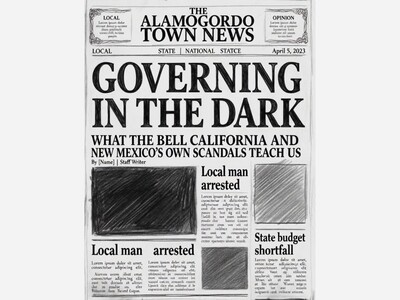 Governing in the Dark: What Bell, California and New Mexico’s Own Scandals Teach Alamogordo About Open Government