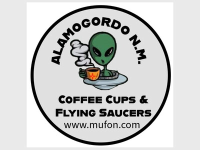 Coffee Cups & Flying Saucers - Alamogordo Mutual UFO Network Chapter